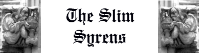 The Slim Syrens