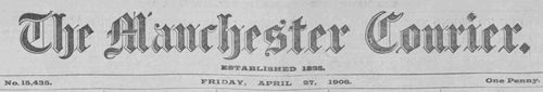 The Manchester Courier, April 27, 1906